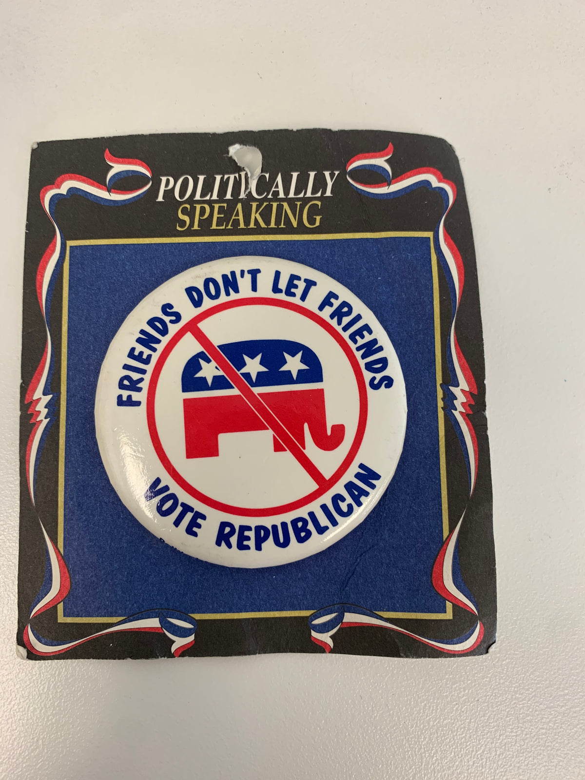 Friends Don't Let Friends Vote Republican pin